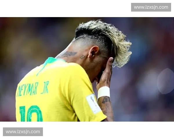 内马尔世界杯征程：从亮眼表现到承载希望的关键时刻